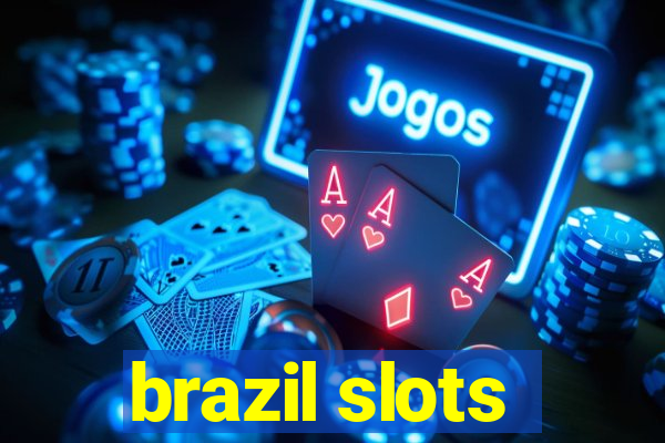 brazil slots